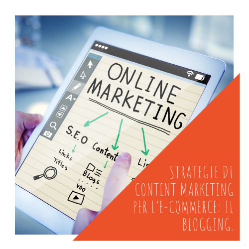 PASA Media | Blog | STRATEGIE DI CONTENT MARKETING PER L’E-COMMERCE: IL BLOGGING.